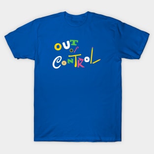 Out of Control T-Shirt
